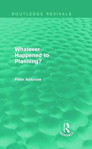 What Happened to Planning? (Routledge Revivals) - Peter Happé