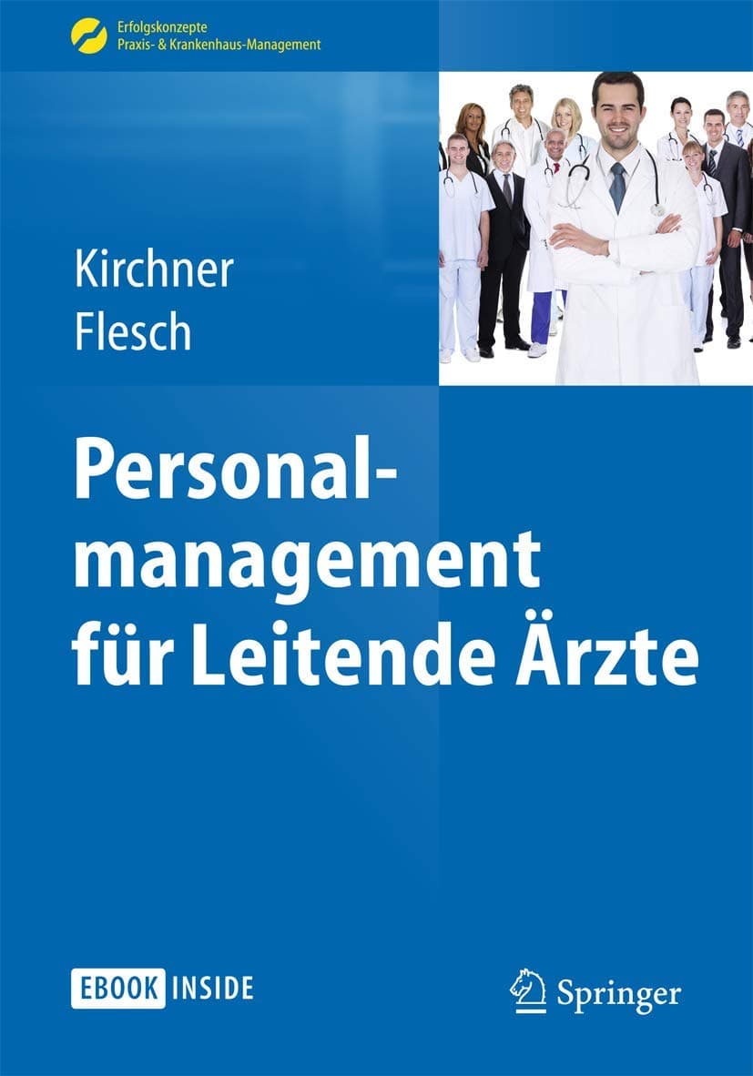 Personalmanagement für Leitende Ärzte (Erfolgskonzepte Praxis- & Krankenhaus-Management) (German Edition)