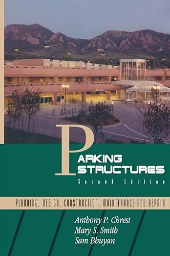Parking Structures: Planning, Design, Construction, Maintenance and Repair - Sam Smith