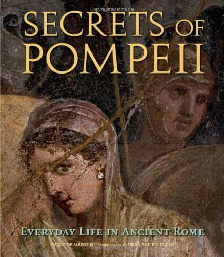 Secrets of Pompeii: Everyday Life in Ancient Rome - J. Paul Getty Museum