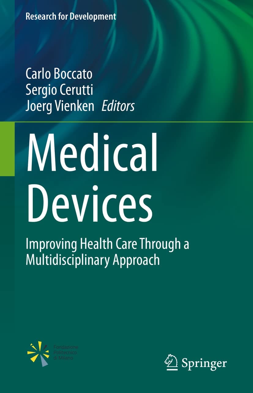 Medical Devices: Improving Health Care Through a Multidisciplinary Approach - Carlo Boccato