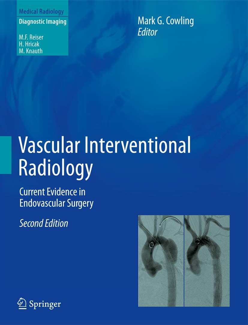 Vascular Interventional Radiology: Current Evidence in Endovascular Surgery (Medical Radiology)