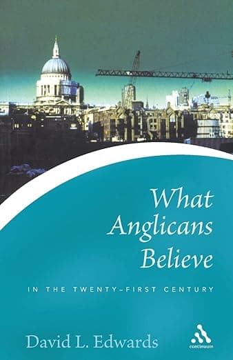 What Anglicans Believe in the Twenty-first Century (Continuum Icons) - Continuum