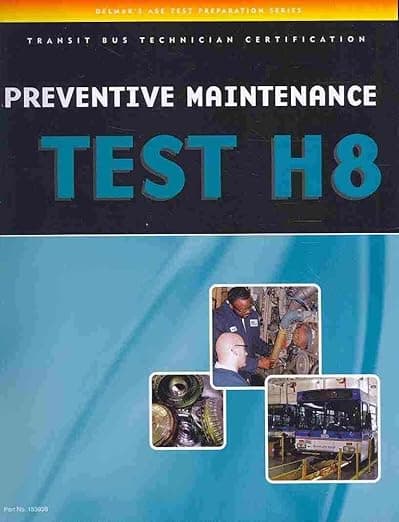 ASE Test Preparation - Transit Bus H8, Preventive Maintenance (Delmar Learning's Ase Test Prep Series) - Delmar  Cengage Learning