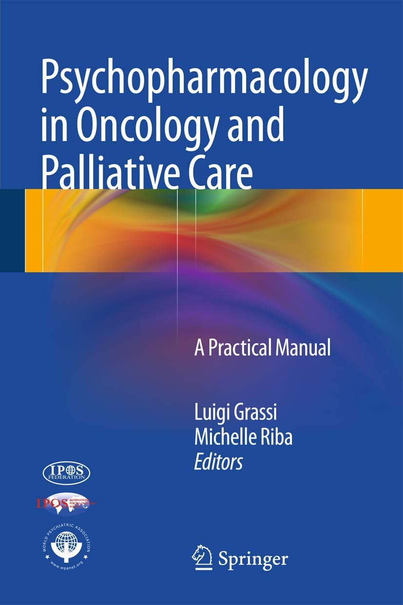 Psychopharmacology in Oncology and Palliative Care: A Practical Manual - Luigi Grassi