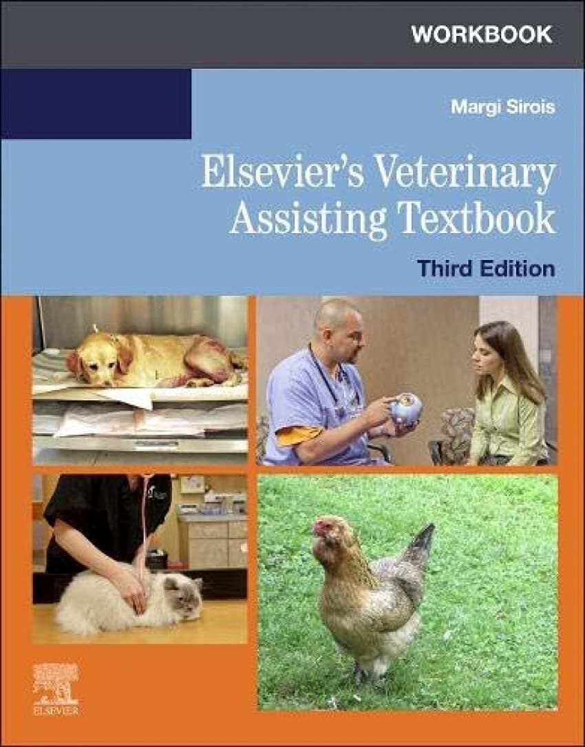 Workbook for Elsevier's Veterinary Assisting Textbook - Margi Sirois EdD  MS  RVT  CVT  LAT  VTES