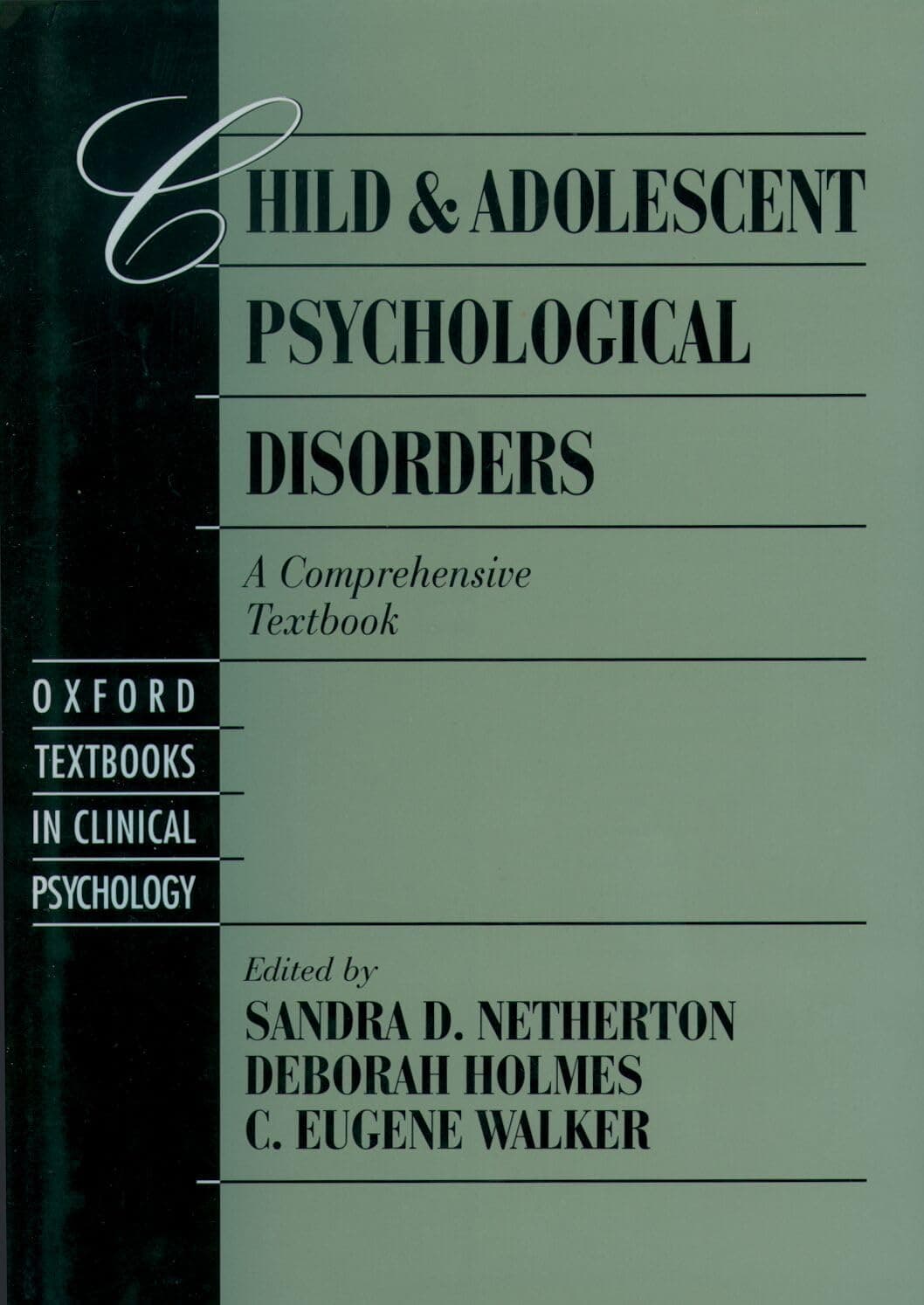 Child and Adolescent Psychological Disorders: A Comprehensive Textbook (Oxford Series in Clinical Psychology)