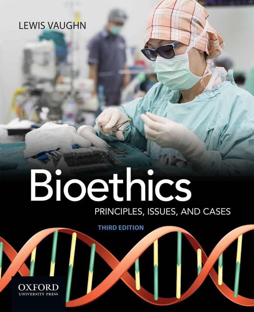 Bioethics: Principles, Issues, and Cases - Lewis Vaughn