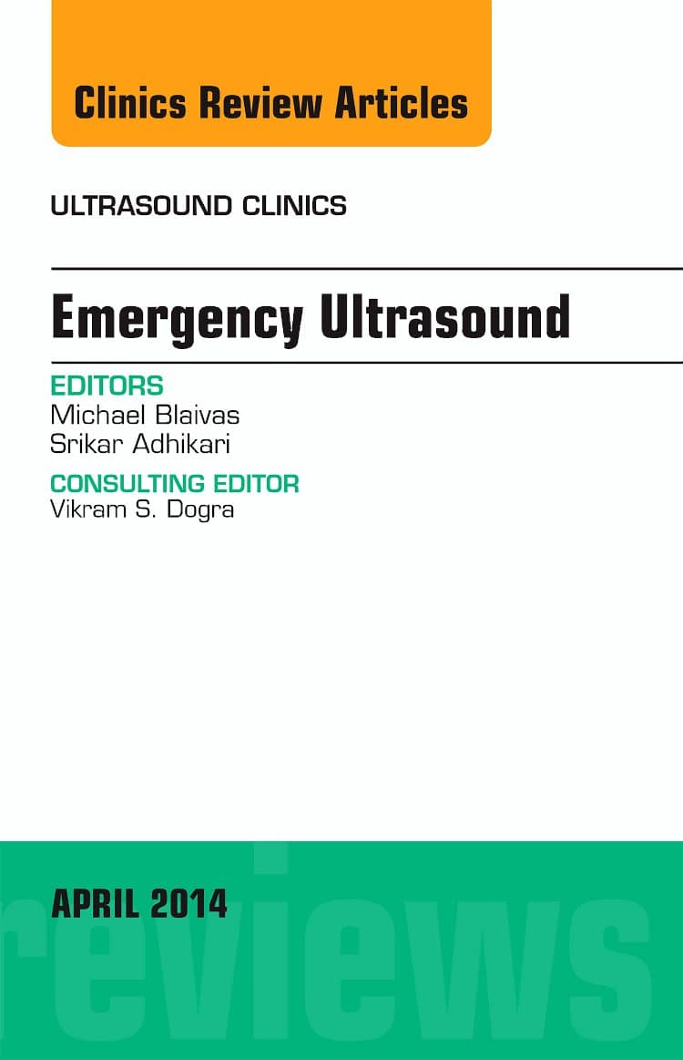 Emergency Medicine, An Issue of Ultrasound Clinics (Volume 9-2) (The Clinics: Radiology, Volume 9-2)