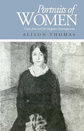 Portraits of Women: Gwen John and Her Forgotten Contemporaries - Blackwell Pub