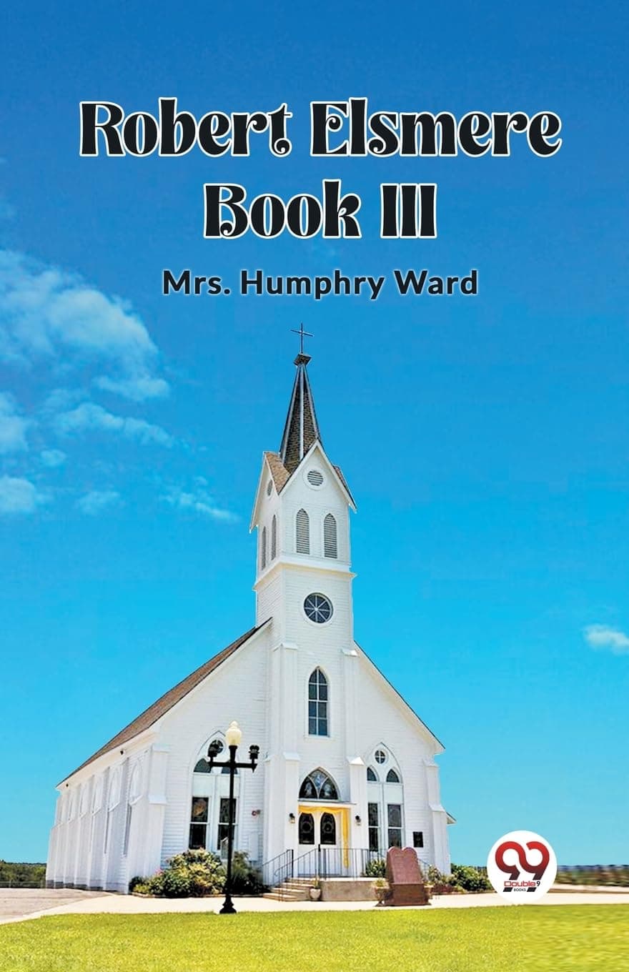 Robert Elsmere BOOK III - Mrs Humphry Ward