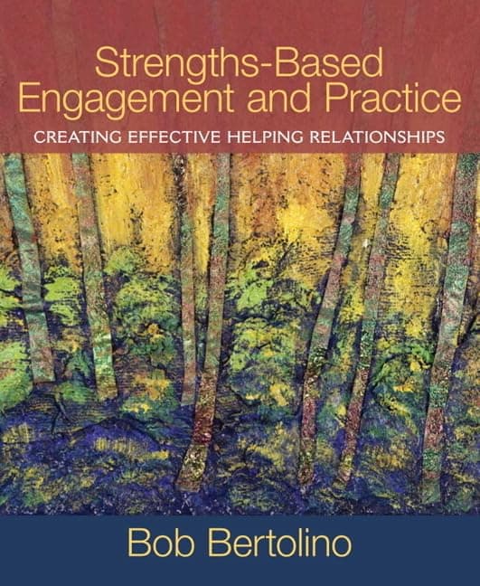 Strengths-Based Engagement and Practice: Creating Effective Helping Relationships
