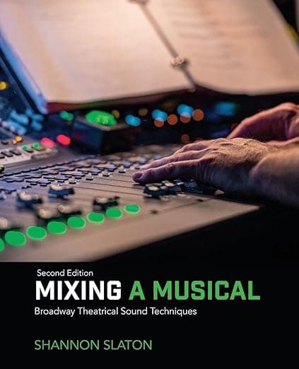 Mixing a Musical - Shannon Slaton