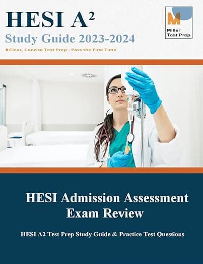 HESI Admission Assessment Exam Review: HESI A2 Test Prep Study Guide & Practice Test Questions - HESI