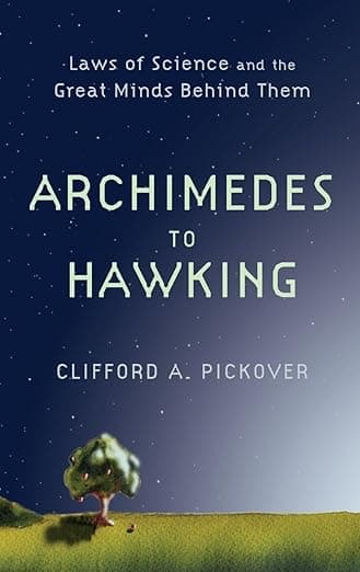 Archimedes to Hawking: Laws of Science and the Great Minds Behind Them - Archimedes