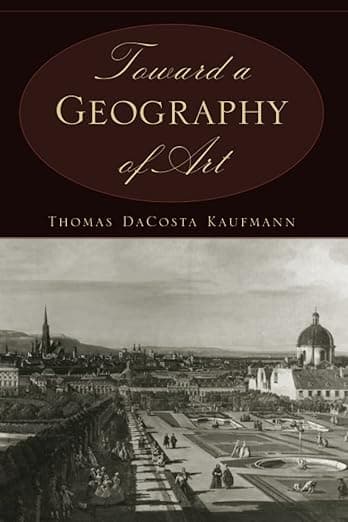 Toward a Geography of Art - University of Chicago Press