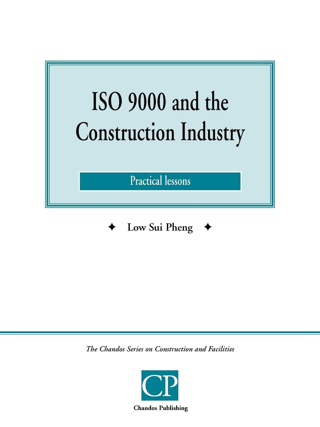 Iso 9000 and the Construction Industry - Low Pheng