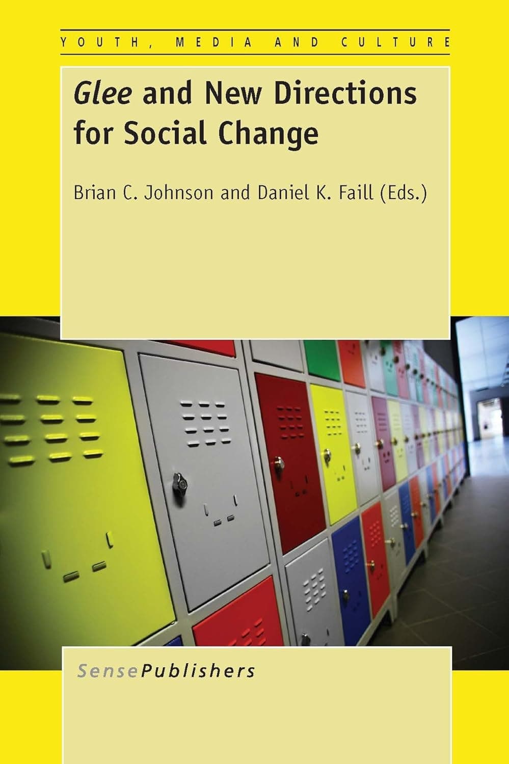 Glee and New Directions for Social Change (Youth, Media, and Culture Series, 3) - Brian Johnson
