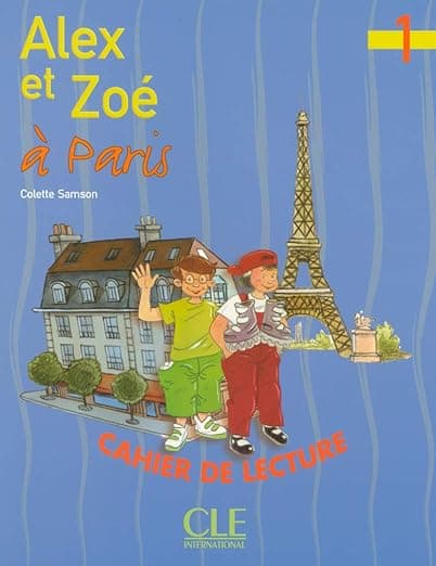 Alex Et Zoe a Paris: Cahier De Lecture (French Edition) - Colette Samson