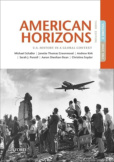 American Horizons: U.S. History in a Global Context, Volume II: Since 1865 - Michael Schaller
