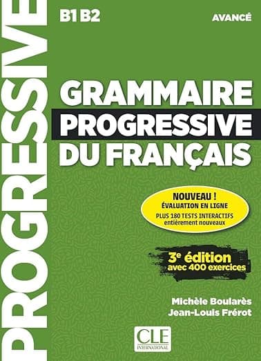 Grammaire progressive du français niveau avancé + appli + CD 3ème édition (French Edition) - CLE INTERNAT