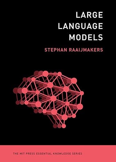Large Language Models (The MIT Press Essential Knowledge series) - The MIT Press