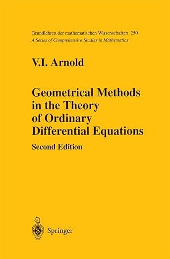 Geometrical Methods in the Theory of Ordinary Differential Equations (Grundlehren der mathematischen Wissenschaften, 250) - V.I. Arnol'd