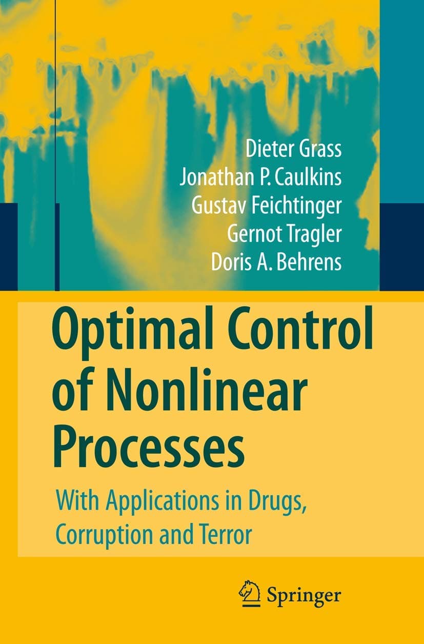 Optimal Control of Nonlinear Processes: With Applications in Drugs, Corruption, and Terror