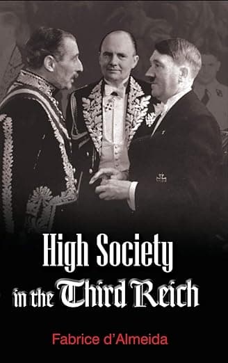 High Society in the Third Reich - Fabrice D'Almeida