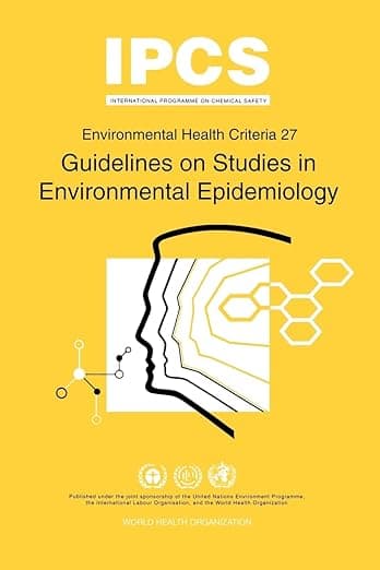 Guidelines on Studies in Environmental Epidemiology (Environmental Health Criteria, 27) - World Health Organization