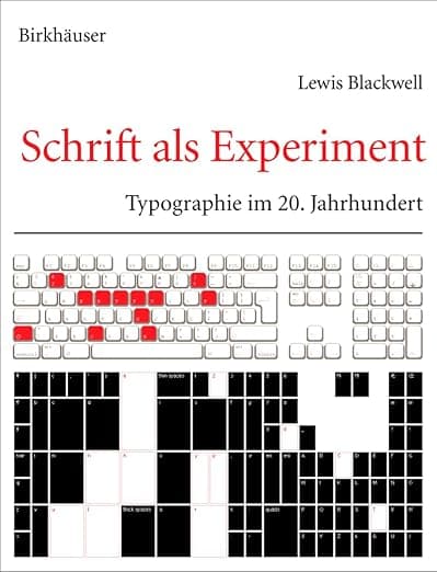 Schrift als Experiment: Typographie im 20. Jahrhundert (German Edition) - Lewis Blackwell
