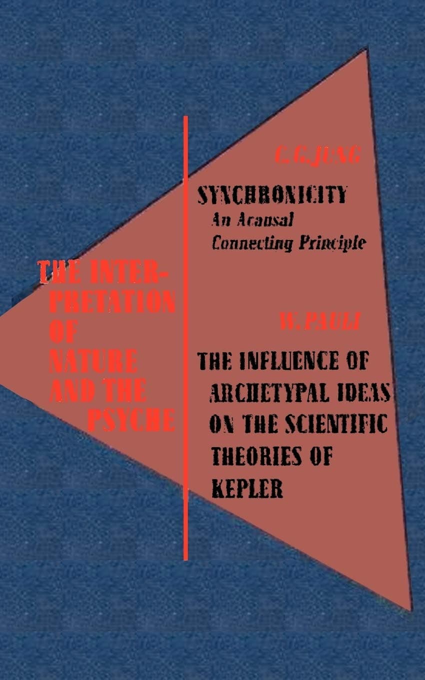 The Interpretation of Nature and the Psyche - Ishi Press