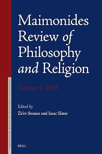 Maimonides Review of Philosophy and Religion Volume 2, 2023 - Ze'ev Strauss