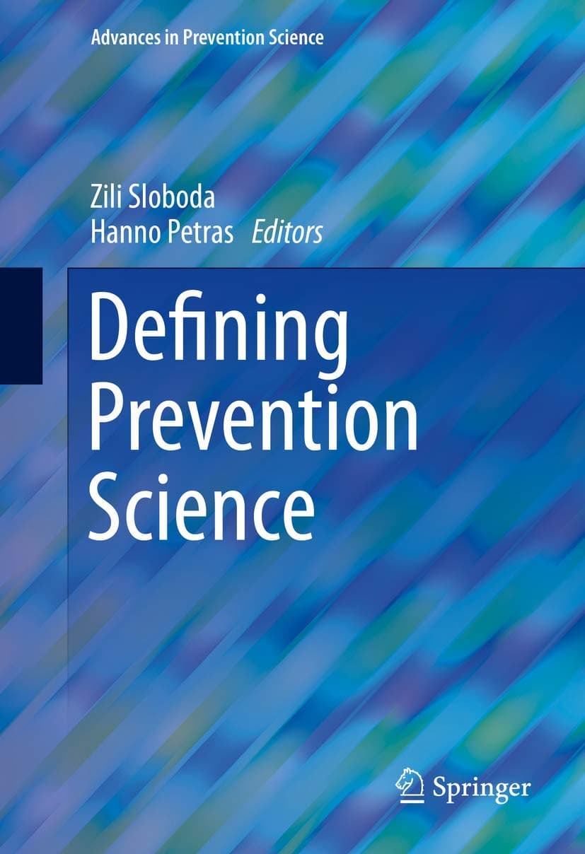 Defining Prevention Science (Advances in Prevention Science) - Zili Sloboda