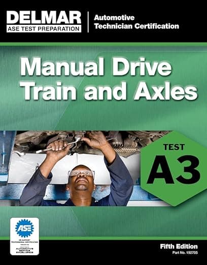 ASE Test Preparation- A3 Manual Drive Trains and Axles (ASE Test Preparation: Automobile Certification Series) - Delmar
