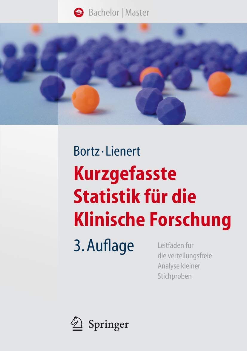 Kurzgefasste Statistik für die klinische Forschung: Leitfaden für die verteilungsfreie Analyse kleiner Stichproben (Springer-Lehrbuch) (German Edition)