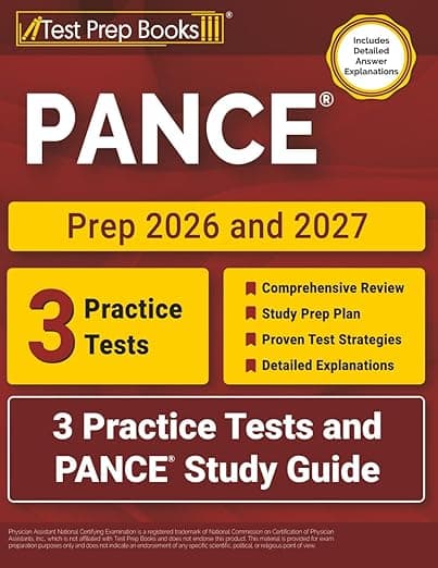 PANCE Prep 2026 and 2027: 3 Practice Tests and PANCE Study Guide: [Includes Detailed Answer Explanations] - Test Prep Books