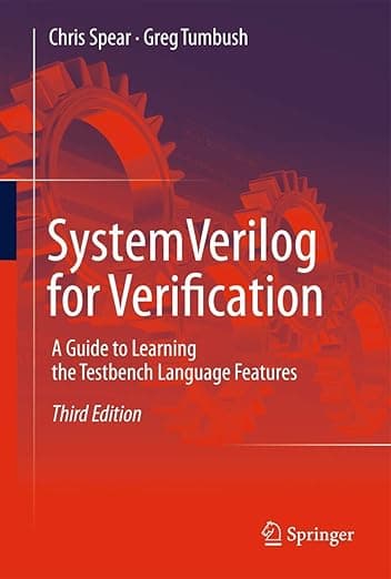 SystemVerilog for Verification: A Guide to Learning the Testbench Language Features - Chris Spear