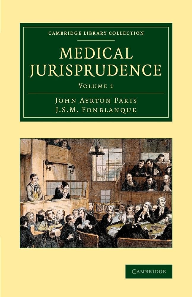 Medical Jurisprudence (Cambridge Library Collection - History of Medicine) (Volume 1) - John Ayrton Paris
