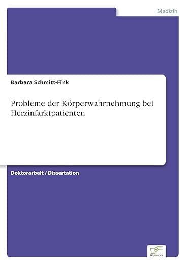 Probleme der Körperwahrnehmung bei Herzinfarktpatienten (German Edition) - Diplomarbeiten Agentur diplom.de