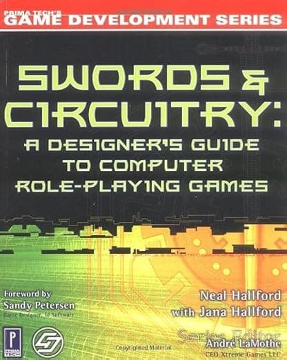 Swords & Circuitry: A Designer's Guide to Computer Role-Playing Games (Game Development) - Course Technology PTR