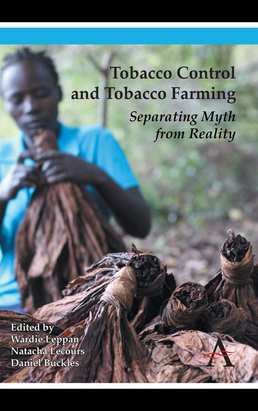 Tobacco Control and Tobacco Farming: Separating Myth from Reality - Anthem Press