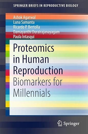 Proteomics in Human Reproduction: Biomarkers for Millennials (SpringerBriefs in Reproductive Biology) - Agar