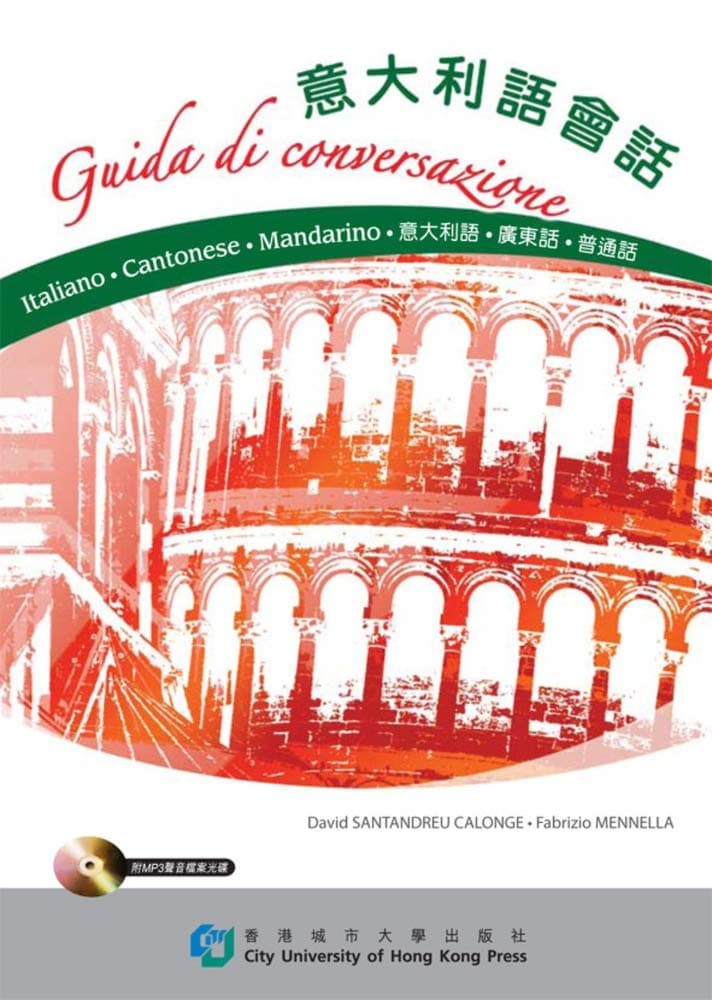 Guida di conversazione-Italiano-Cantonese-Mandarino - City University of Hong Kong Press
