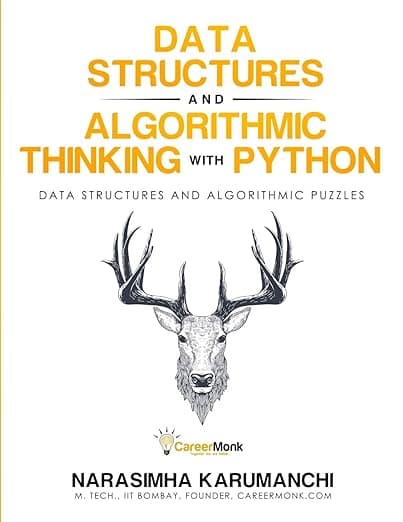 Data Structure and Algorithmic Thinking with Python: Data Structure and Algorithmic Puzzles - Narasimha Karumanchi