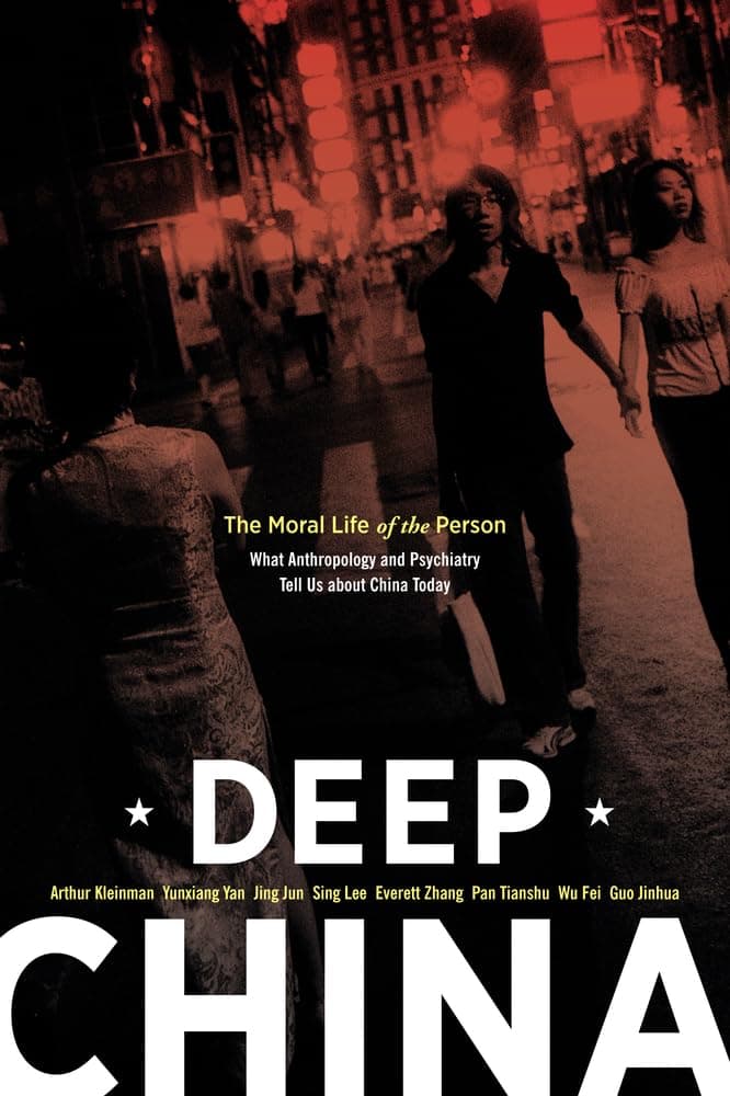 Deep China: The Moral Life of the Person - Jing Jun
