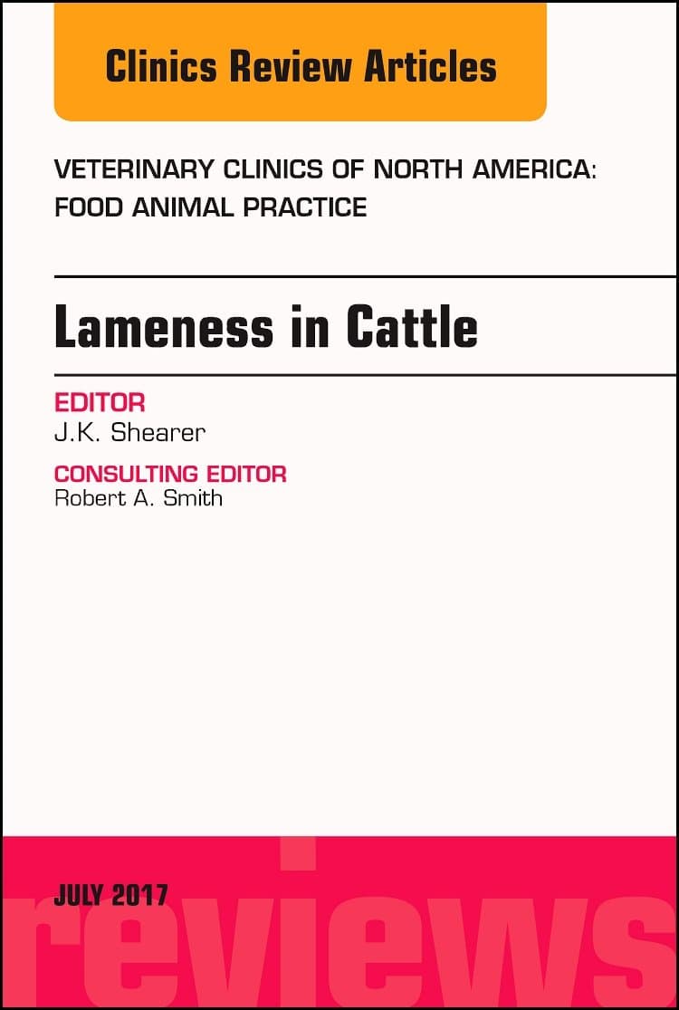 Lameness in Cattle, An Issue of Veterinary Clinics of North America: Food Animal Practice (Volume 33-2) (The Clinics: Veterinary Medicine, Volume 33-2)