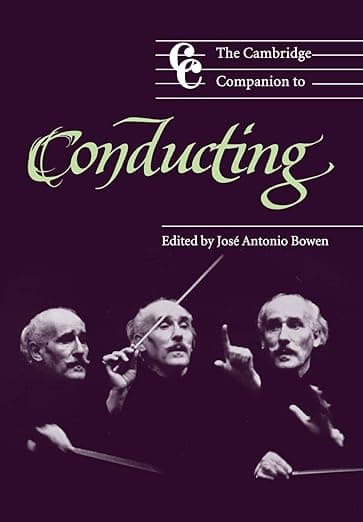 The Cambridge Companion to Conducting (Cambridge Companions to Music) - José Antonio Bowen