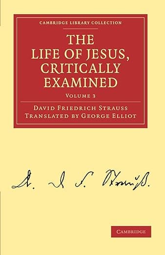 The Life of Jesus, Critically Examined (Cambridge Library Collection - Religion) (Volume 3) - David Friedrich Strauss