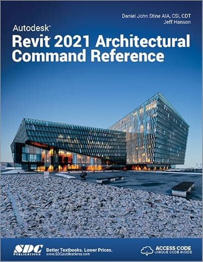 Autodesk Revit 2021 Architectural Command Reference - Daniel Stine